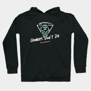 Gamers Don't Die They Respawn Hoodie